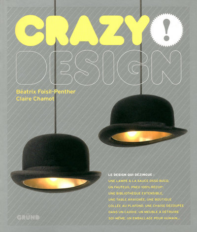Knjiga Crazy ! Design Béatrix Foisil-Penther
