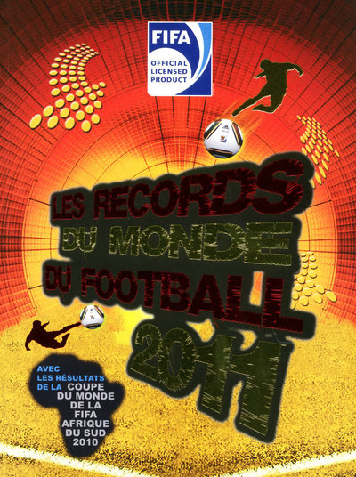 Carte FIFA - Les records du monde de football 2011 