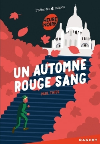 Book Un automne rouge sang (L'hôtel des quatre saisons) Paul Thiès