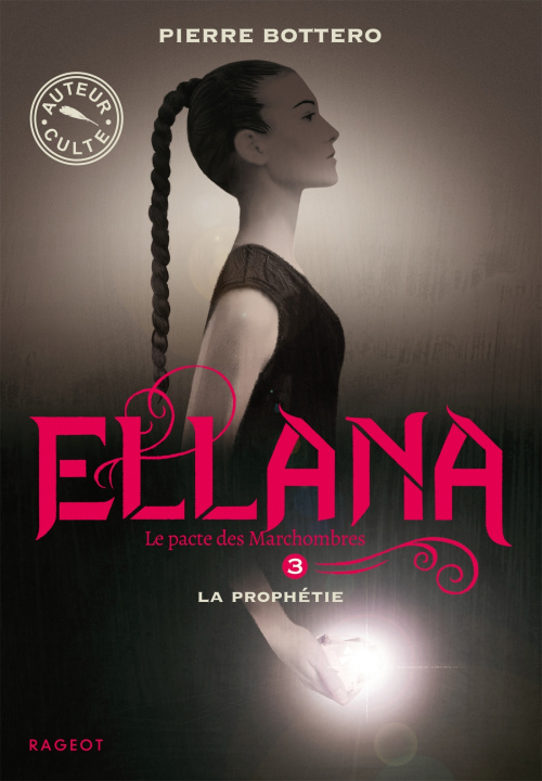 Kniha Ellana 3/La prophetie Pierre Bottero
