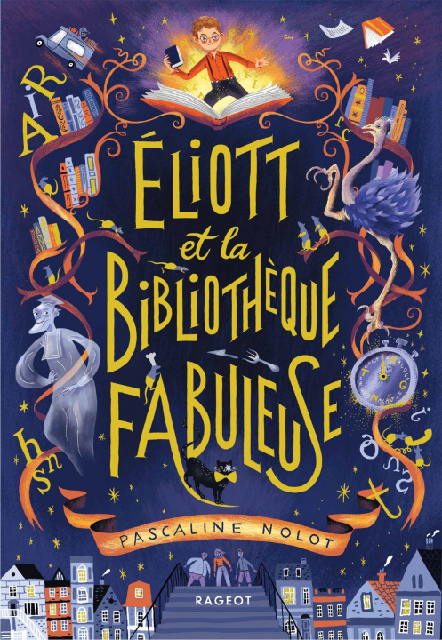 Könyv Éliott et la bibliothèque fabuleuse Pascaline Nolot