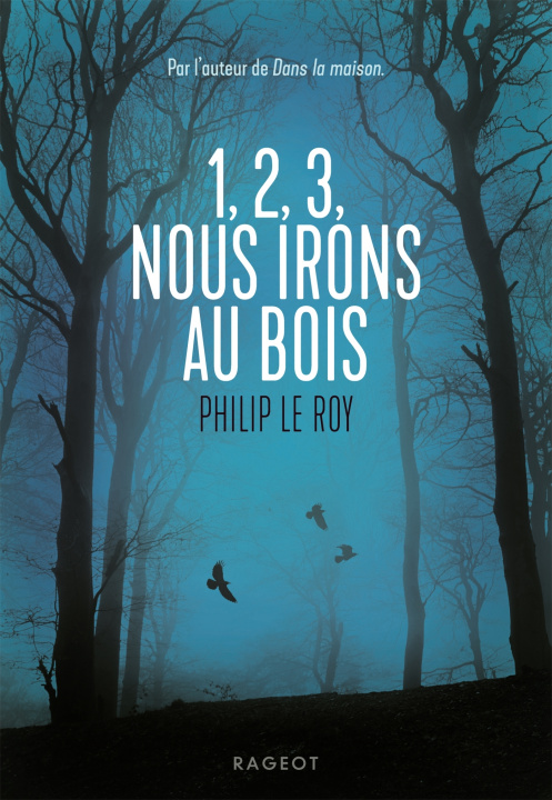Kniha 1, 2, 3, nous irons au bois Philip Le Roy