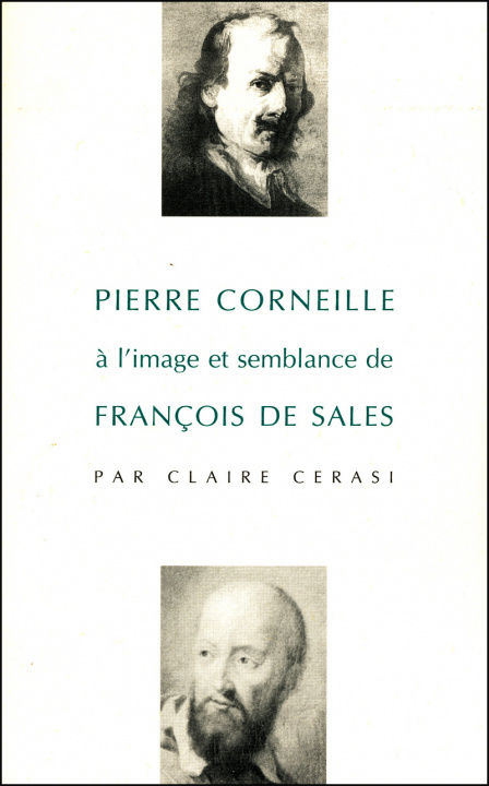 Kniha Pierre Corneille à l'image et semblance de François de Sales - La Générosité, fille de la foi CLAIRE