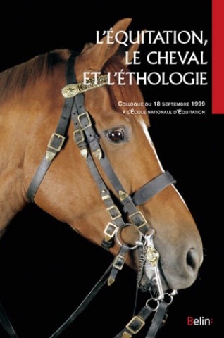 Könyv L'équitation, le cheval et l'éthologie Ouvrage collectif