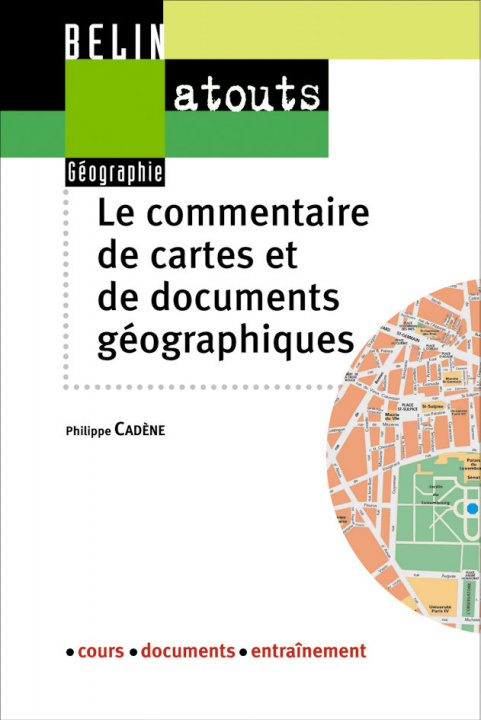 Knjiga Le commentaire de cartes et de documents géographiques Cadène
