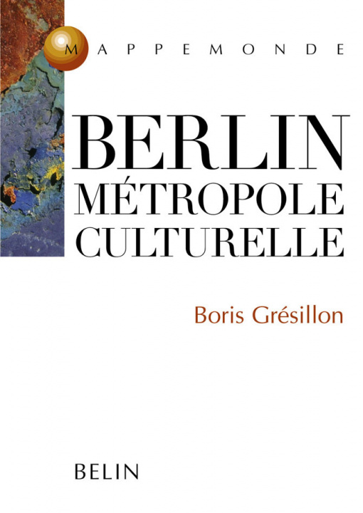 Carte Berlin, métropole culturelle Rey