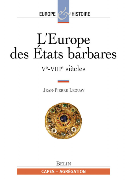 Carte L'Europe des États barbares Tome 1 Leguay