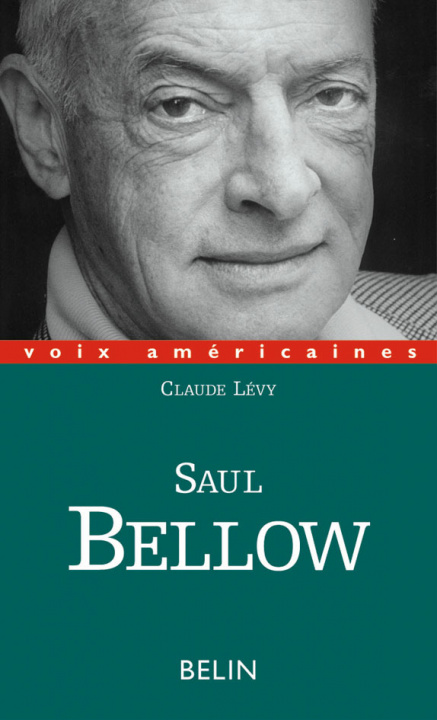 Kniha Saul Bellow. Un regard décalé Lévy