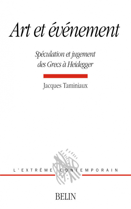 Knjiga Art et événement : Spéculation et jugement des Grecs à Heidegger Taminiaux