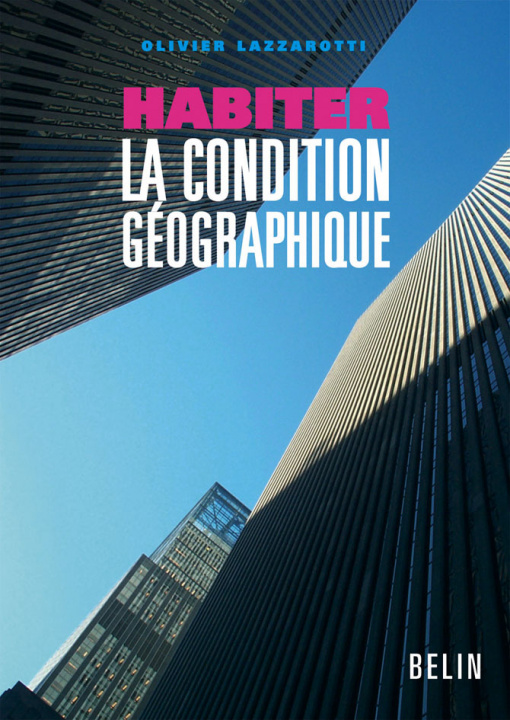 Knjiga Habiter la condition géographique Lazzarotti