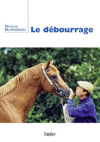 Knjiga Le débourrage Blondeau