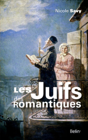 Kniha Les Juifs des romantiques Savy