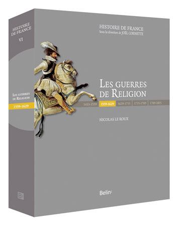 Knjiga Les guerres de Religion (1559-1629) Le Roux