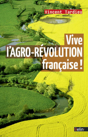 Knjiga Vive l'AGRO-RÉVOLUTION française! Tardieu