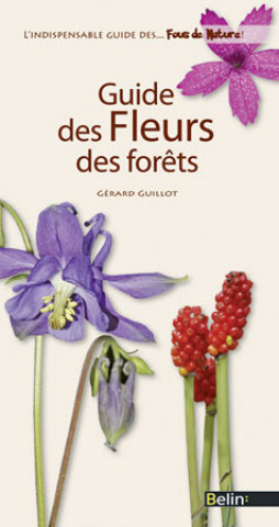 Kniha Guide des fleurs des forêts Guillot