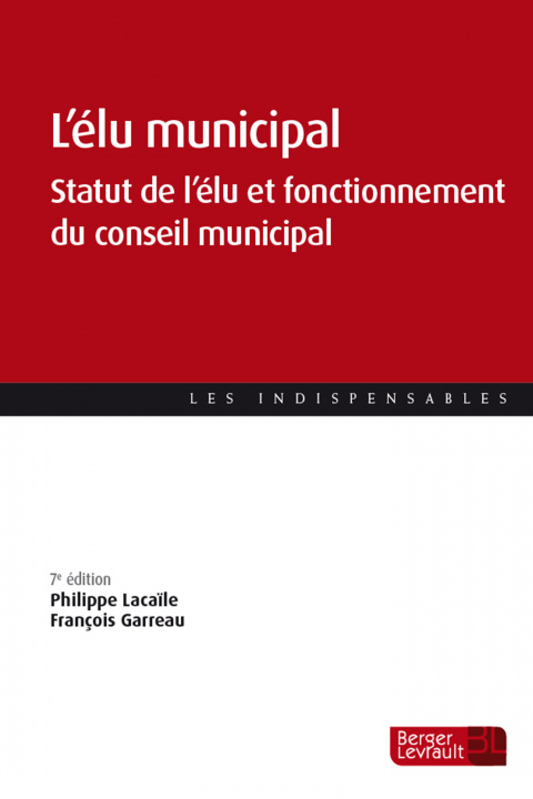 Kniha L'élu municipal (7e éd.) GARREAU