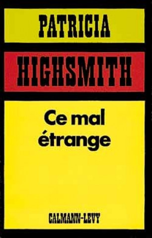 Knjiga Ce mal étrange Patricia Highsmith