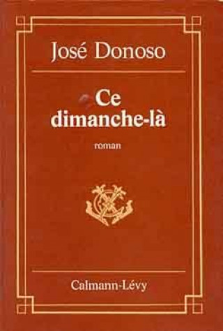 Książka Ce dimanche-là José Donoso