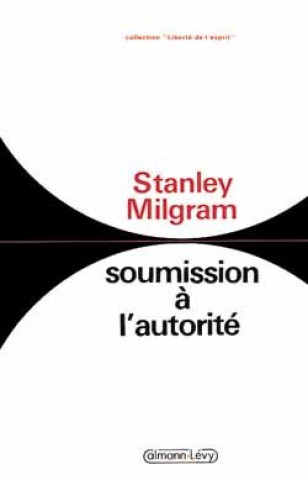 Kniha Soumission à l'autorité Stanley Milgram