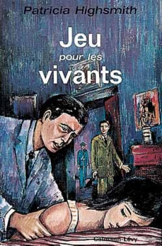 Kniha Jeu pour les vivants Patricia Highsmith