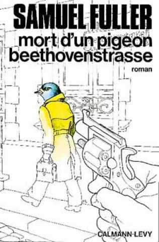 Knjiga Mort d'un pigeon beethovenstrasse Samuel Fuller