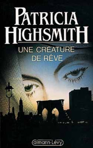 Buch Une créature de rêve Patricia Highsmith