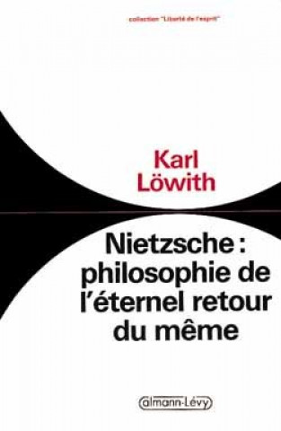 Kniha Nietzsche : philosophie de l'éternel retour du même Karl Löwith