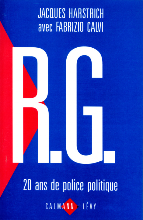 Livre R.G. 20 ans de police politique Fabrizio Calvi