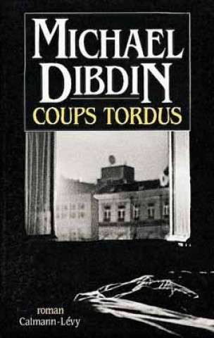 Kniha Coups tordus Michael Dibdin
