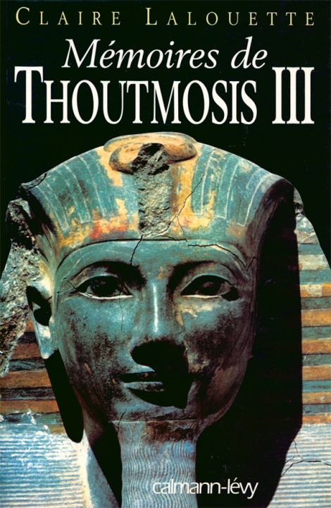Knjiga Mémoires de Thoutmosis III Claire Lalouette