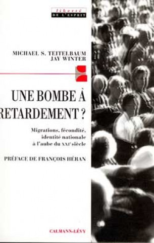 Knjiga Une bombe à retardement Michael S. Teitelbaum