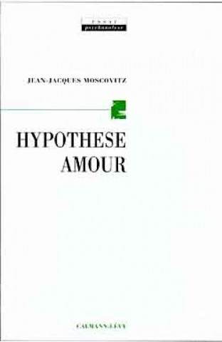 Knjiga Hypothèse amour Jean-Jacques Moscovitz