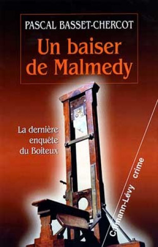 Βιβλίο Un baiser de Malmedy - La dernière enquête du Boiteux Pascal Basset-Chercot