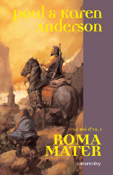 Libro Le Roi d'Ys, t1 : Roma Mater Karen Anderson