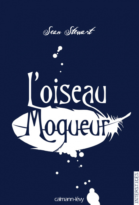 Buch L OISEAU MOQUEUR Sean Stewart