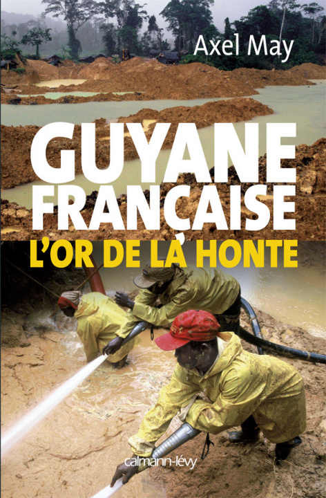 Kniha Guyane française l'or de la honte Axel May