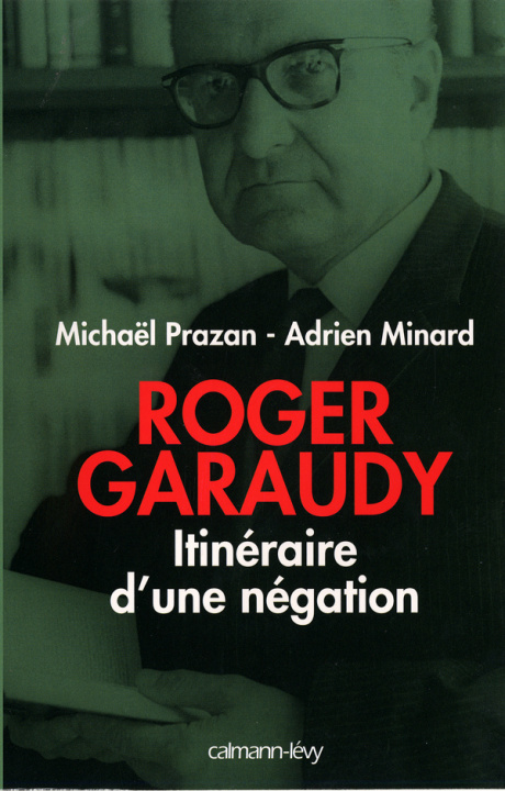 Book Roger Garaudy - Itinéraire d'une négation Michaël Prazan