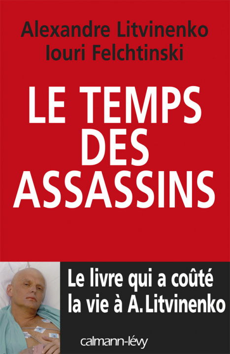 Buch Le Temps des assassins Alexandre Litvinenko
