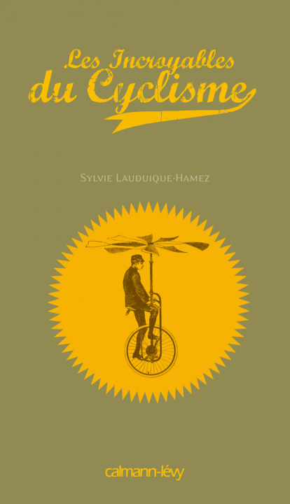 Kniha Les Incroyables du cyclisme Sylvie Lauduique-Hamez