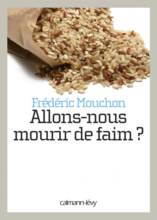 Livre Allons-nous mourir de faim ? Frédéric Mouchon