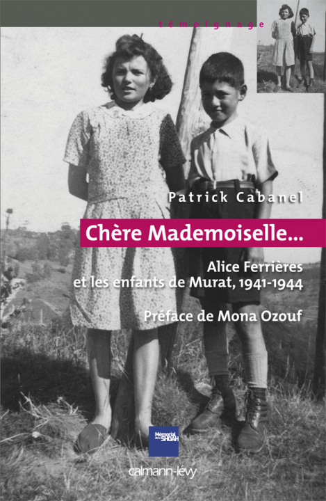 Könyv «Chère Mademoiselle...» - Alice Ferrières et les enfants de Murat, 1941-1944 Patrick Cabanel