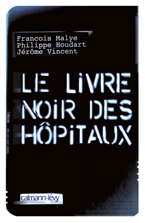 Knjiga LE LIVRE NOIR DES HOPITAUX Philippe Houdart