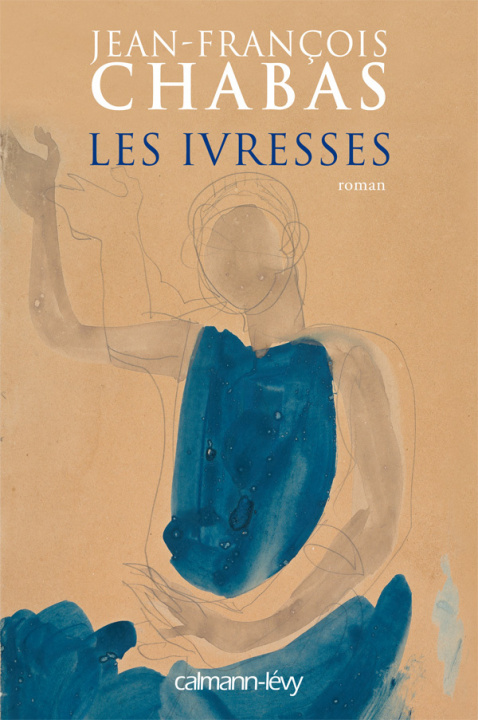 Buch Les Ivresses Jean-François Chabas