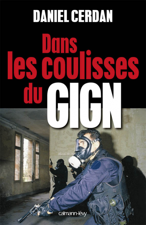 Könyv Dans les coulisses du GIGN Daniel Cerdan