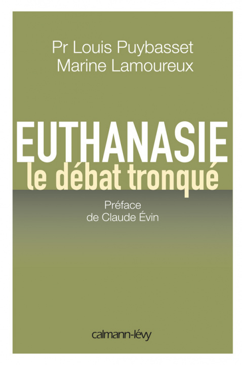 Kniha Euthanasie, le débat tronqué Louis Puybasset Pr.