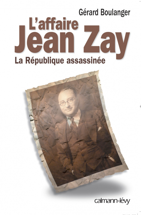 Kniha L'affaire Jean Zay Maître Gérard Boulanger