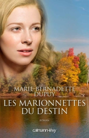 Livre Les Marionnettes du destin - L'Orpheline des neiges T4 Marie-Bernadette Dupuy