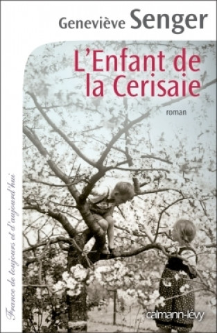 Book L ENFANT DE LA CERISAIE Geneviève Senger