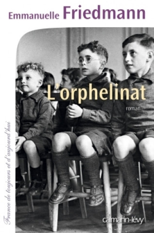 Knjiga L'Orphelinat Emmanuelle Friedmann