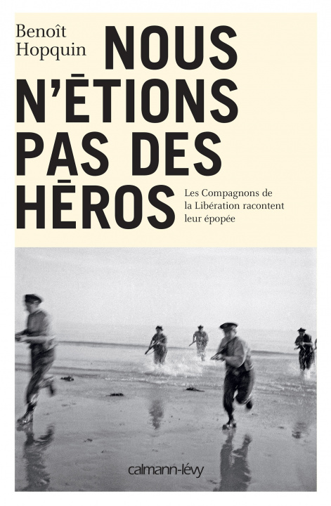 Knjiga NOUS N ETIONS PAS DES HEROS Benoît Hopquin